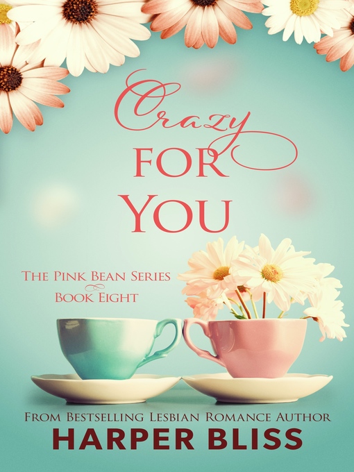 Title details for Crazy for You by Harper Bliss - Available